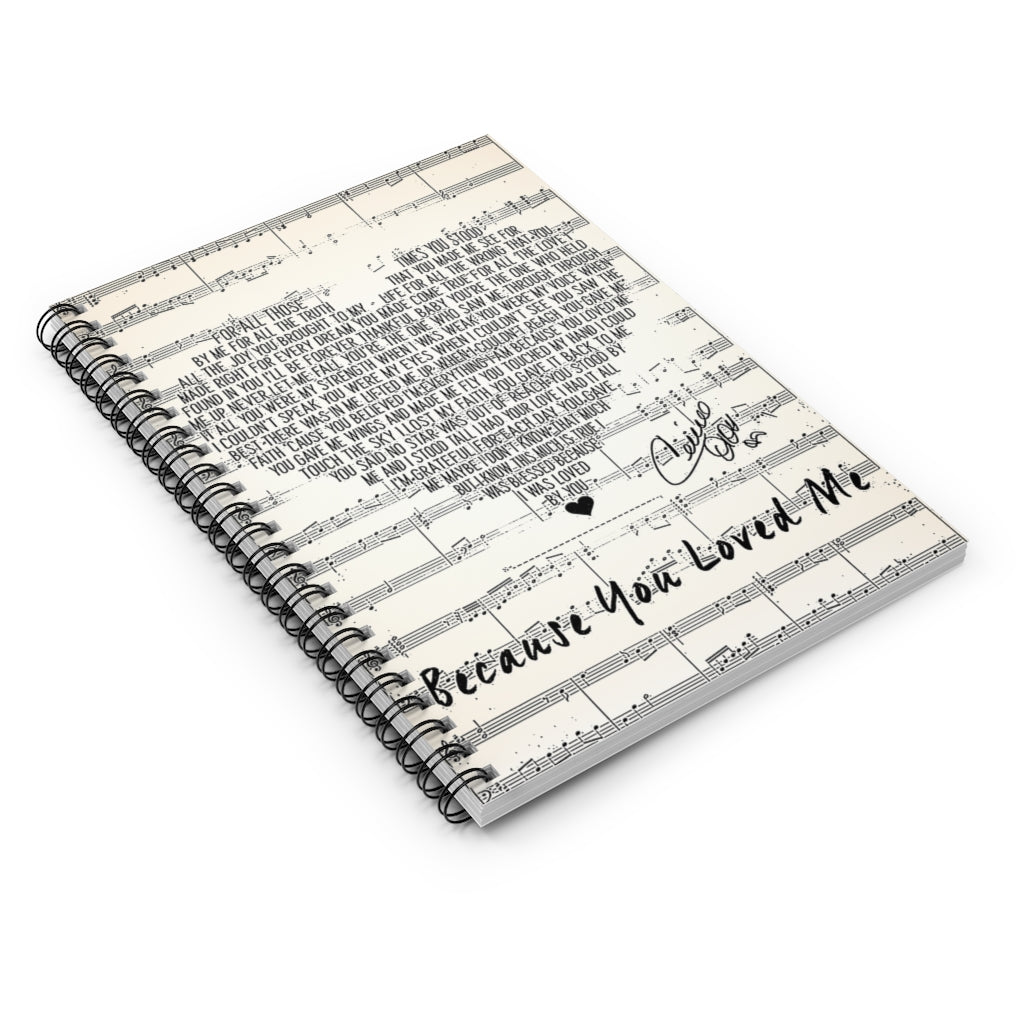 Spiral Notebook Inspirational Céline Dion Because You Loved Me for All Those Times You Stood Family Friend, Awesome Birthday Gift