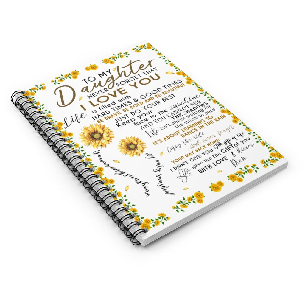 Spiral Notebook Sophia - Sunflower Mom to My Daughter Never Forget That I Love You Ruled Line