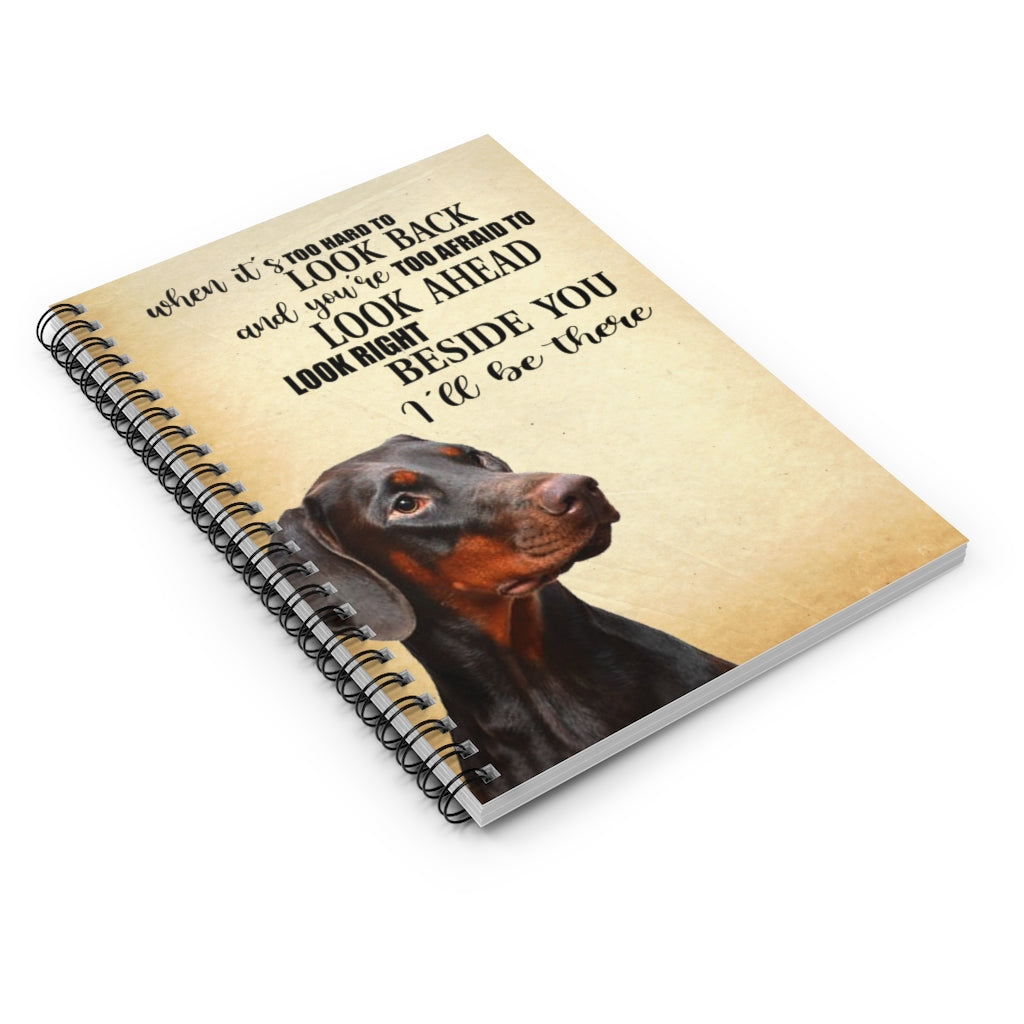 Spiral Notebook - Ruled Line when it's too hard to look back and you're too afraid to look ahead look right beside you I'll be there Stationery Gift Personalized Notebook