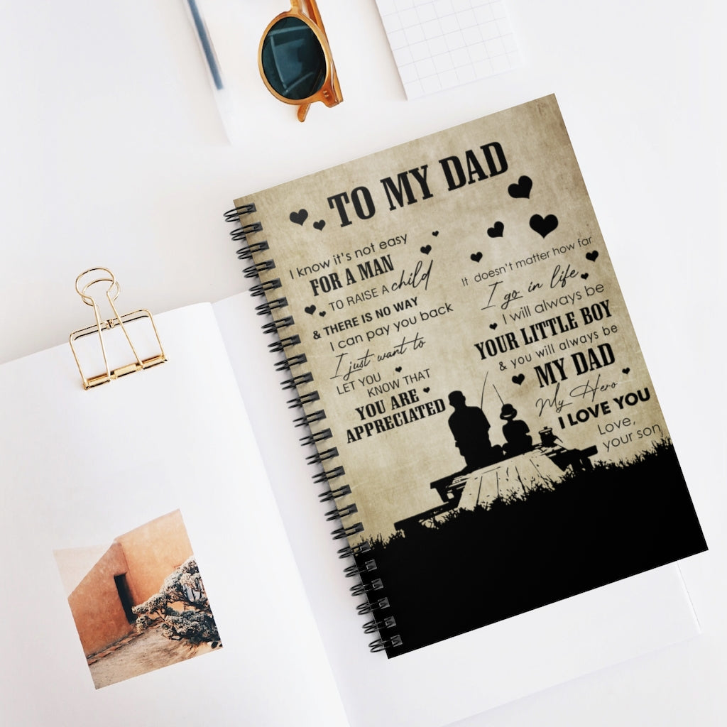 Spiral Notebook Meaningful Quote Notebook To My Daughter Fishing To My Dad I Know It’s Not Easy For A Man To Raise A Child Ruled Line