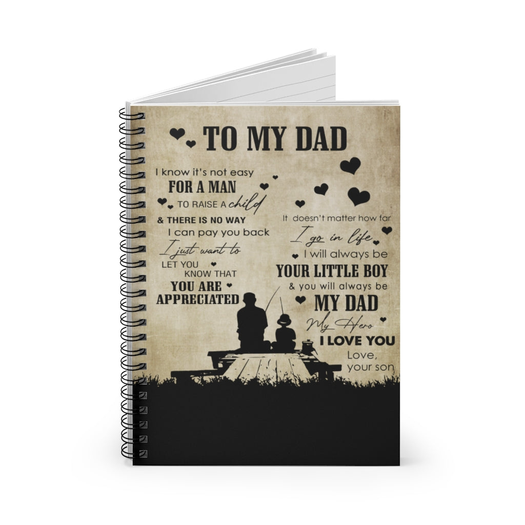 Spiral Notebook Meaningful Quote Notebook To My Daughter Fishing To My Dad I Know It’s Not Easy For A Man To Raise A Child Ruled Line