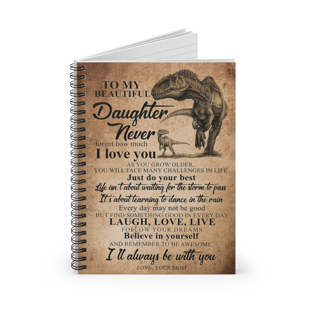 Spiral Notebook To My Beautiful Daughter Never Forget How Much I Love You Vintage Signs Gifts Woman Men Wide Rule School Smart Spiral Composit