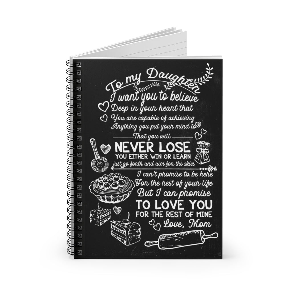 Spiral Notebook My Daughter I Want You To Believe Deep In Your Heart Family Friend Gift Unisex Awesome Happy Birthday Gift 118 Pages Lined Notebook