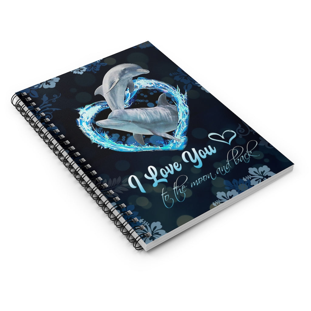 Spiral Notebook - Ruled Line Dolphin I Love You to The Moon and Back Personalized Gift Stationery Gift Personalized Notebook Mum Gift