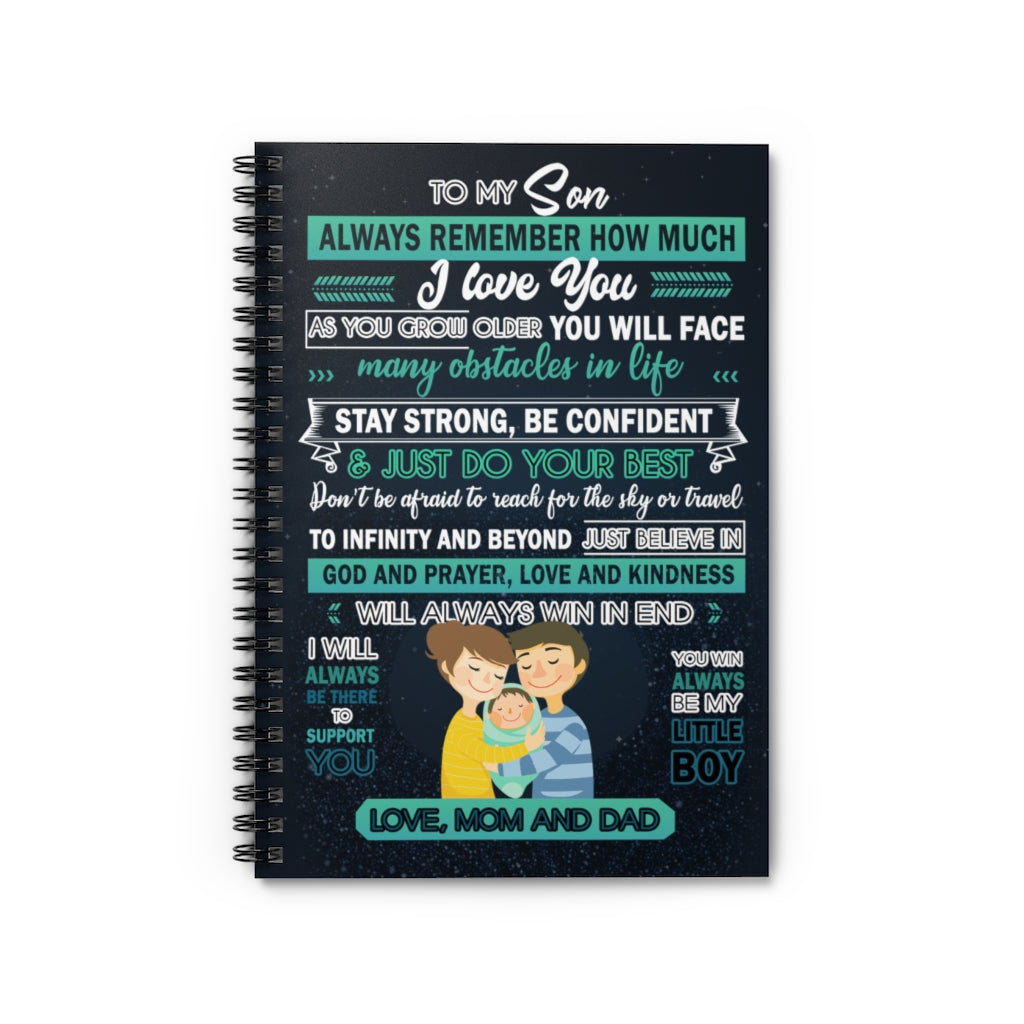 Spiral Notebook Meaningful Quote to My Son Always Remember How Much I Love You from Mom and Dad Perfect Happy Birthday Gift Ruled Line