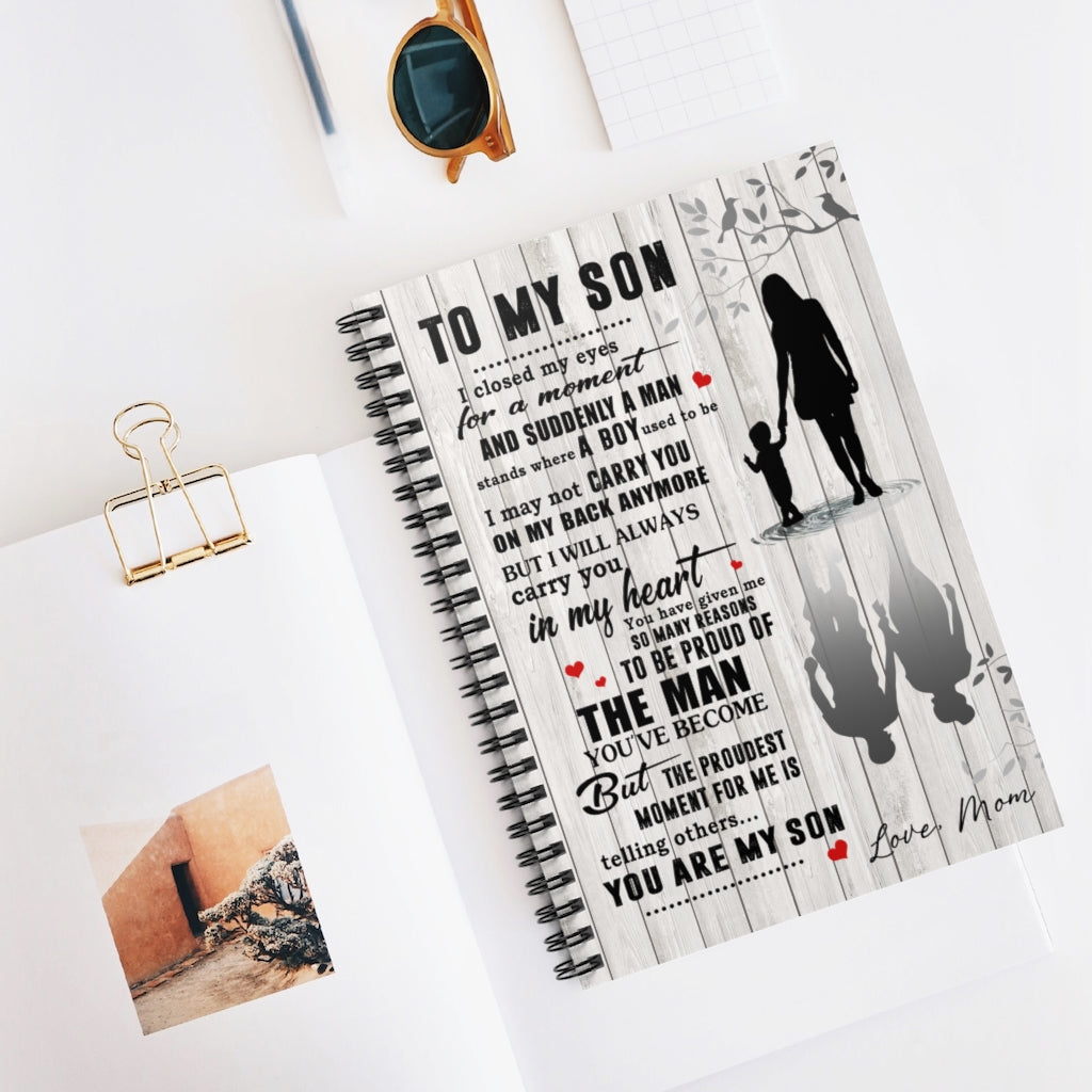 Spiral Notebook to My Son I Closed My Eyes for A Moment and Suddenly A Man Stands– Son Birthday Gift Gift Family Unisex Awesome On Birthday Ruled Line