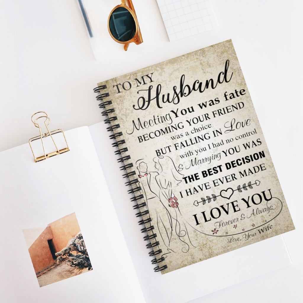 Spiral Notebook - Ruled Line Motivational gift Familyto my Husband Meeting You was fate becoming your friend was a choice but falling in Love