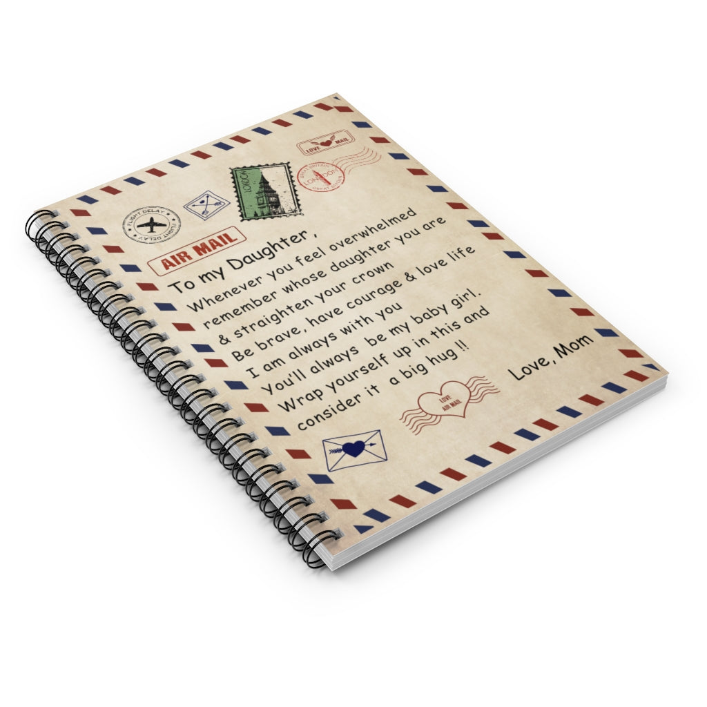 Spiral Notebook Meaningful Gifts -to My Daughter, Gift From Mom. Love Daughter, Gift Daughter Gift Family Ruled Line