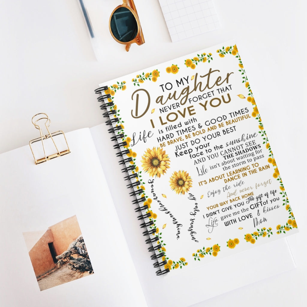 Spiral Notebook Sophia - Sunflower Mom to My Daughter Never Forget That I Love You Ruled Line