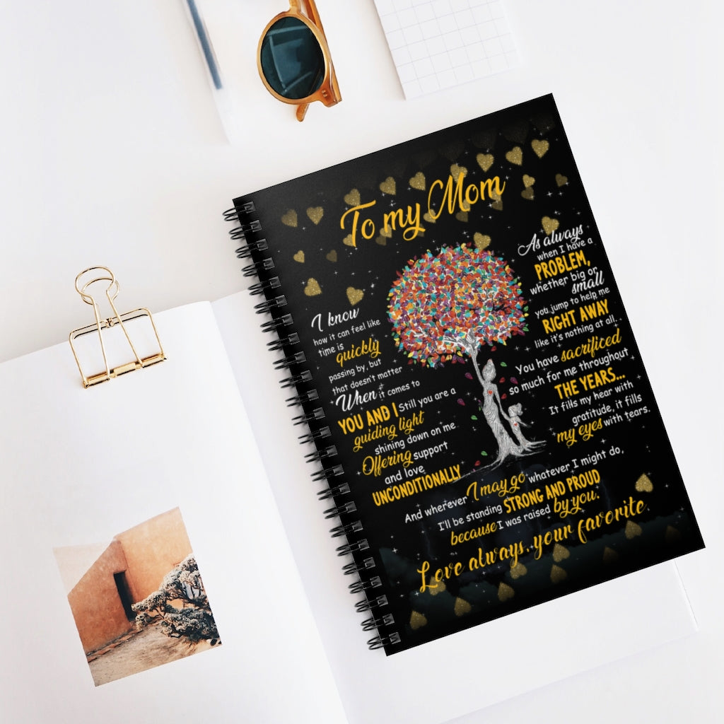 Spiral Notebook -To my Mom I know how it can feel like time is quickly passing by, but that doesn't matter Personalized Gift Stationery Gift Ruled Line
