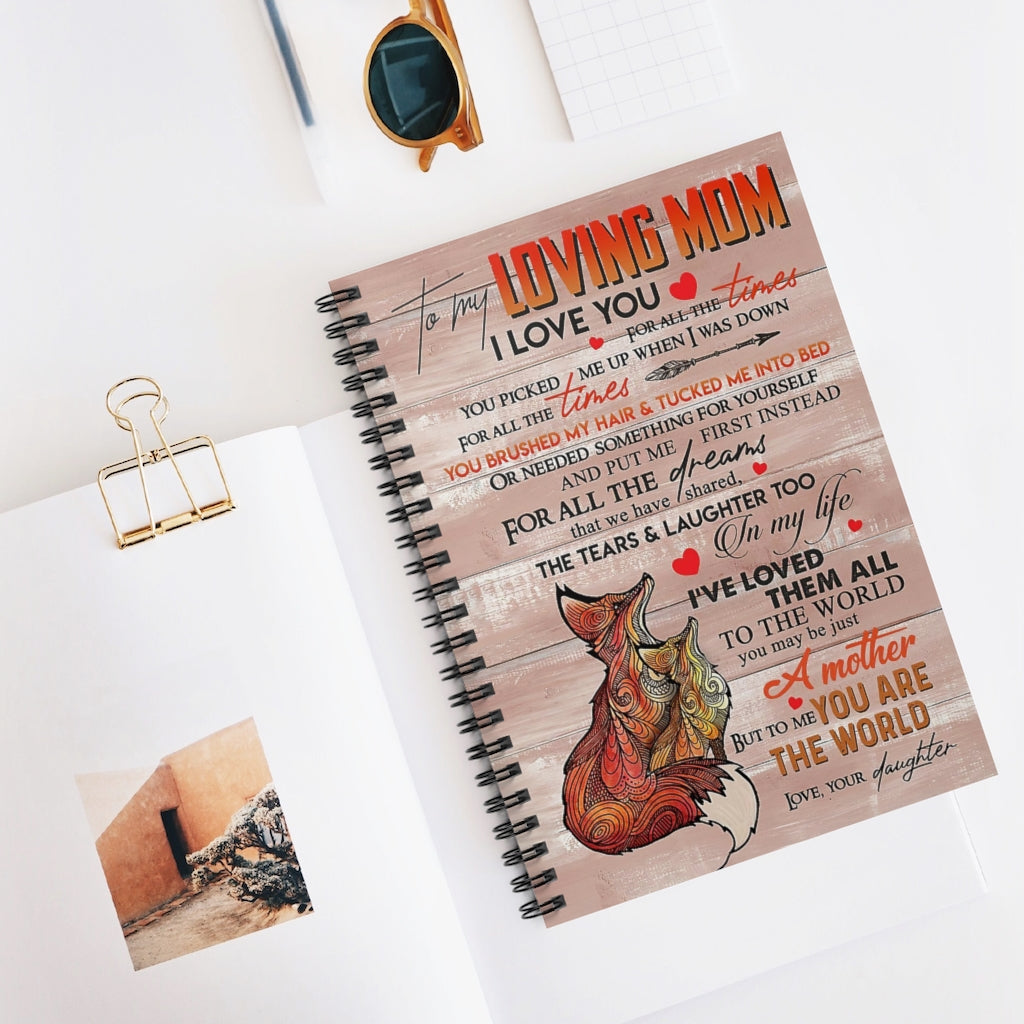 Spiral Notebook TO MY MOM YOU ARE THE WORLD FROM DAUGHTER-gigapixel