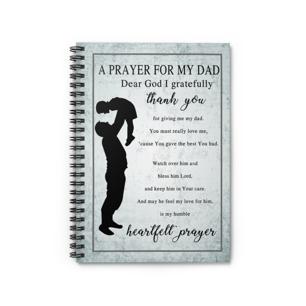 Spiral Notebook Customized to My Dad Notebook from Son A prayer for my Dad Dear God I Grarefuly Thank you for giving me my Dad