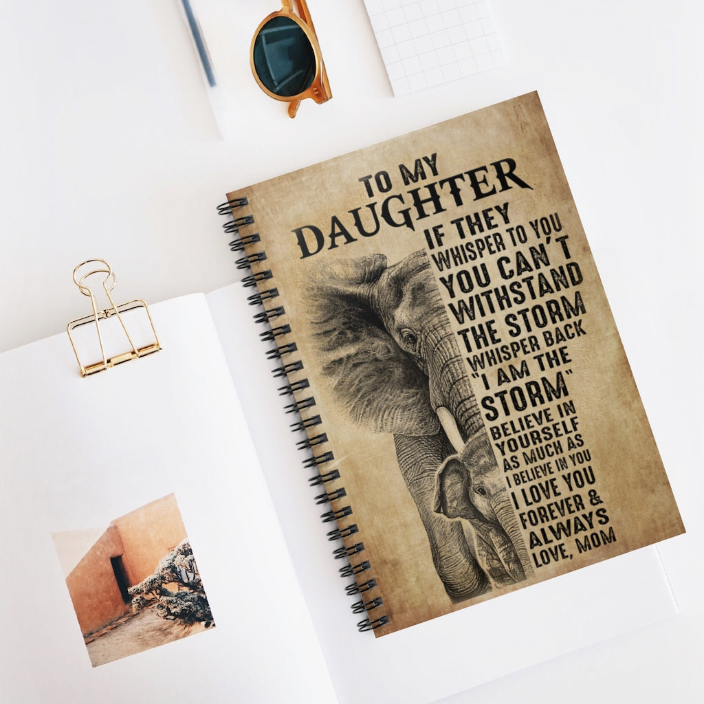 Spiral Notebook - Ruled Line Mom To My Daughter Believe In Yourself Elephant Spiral Notebooks Soft Cover 118 Pages Lined Notebook Personalized Notebook