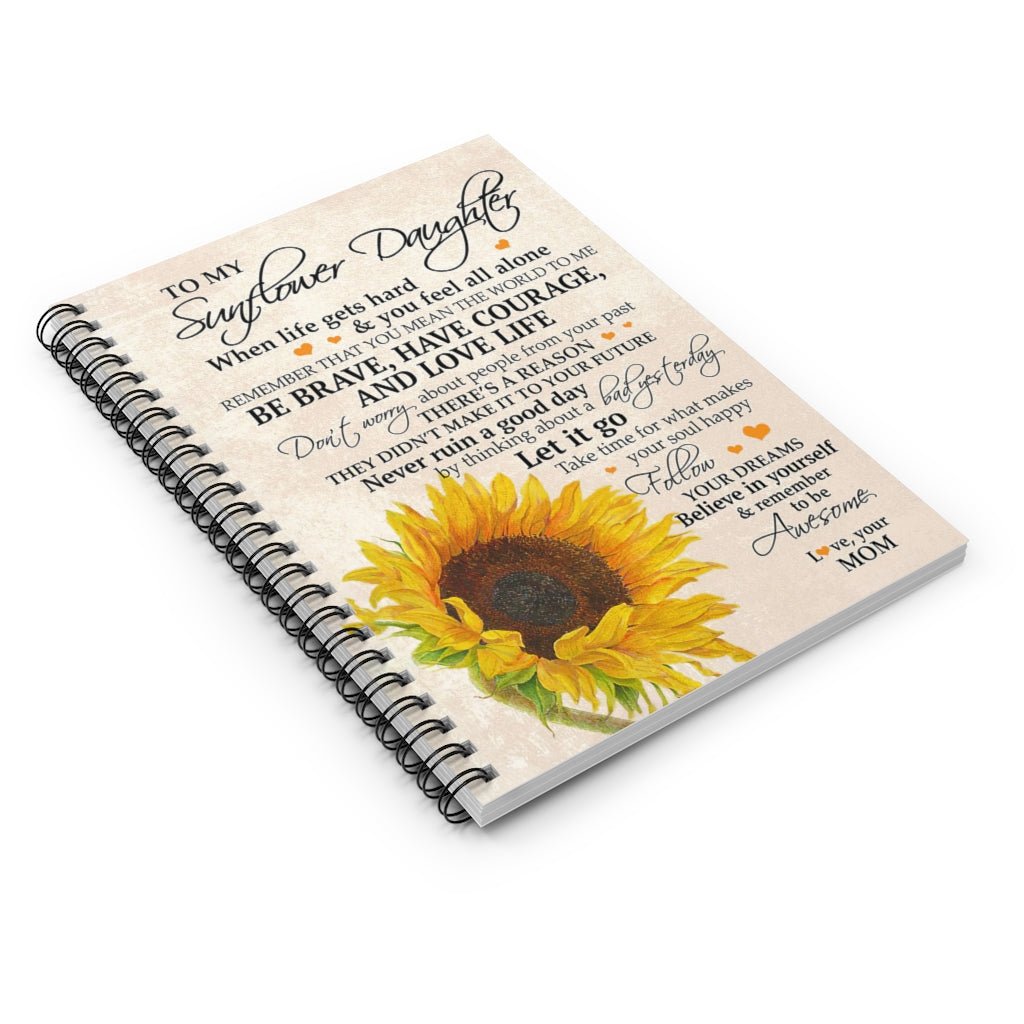 Spiral Notebook To My Sunflower Daughter You Mean The World To Me Mum Gift Personalized Gift 118 Sheets Gift Ideas