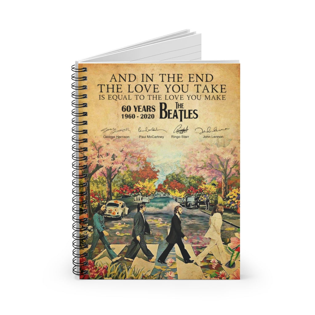 Spiral Notebook Meaningful Quote to My Son From Dad and in The End 60 Years The Beatles 1960-2020 Ruled Line