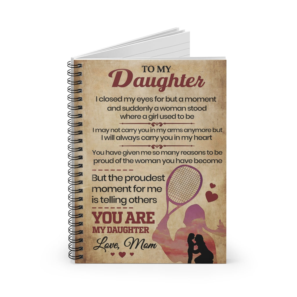 Spiral Notebook To My Daughter I Closed My Eyes Mom 118 Pages Lined Notebook Personalized Notebook Spiral Bound Notebook 6x8 for Writing