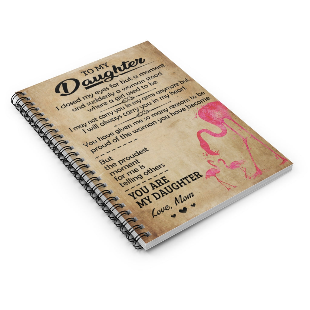 Spiral Notebook To My Daughter I Closed My Eyes Flamingo Mom For Office, Students, School Supplies Writing Notebook 118 Pages