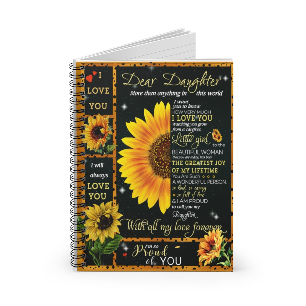Spiral Notebook Colorful Notebooks Sunflower Dear Daughter More Than Anything in This World I Love You Ruled Line