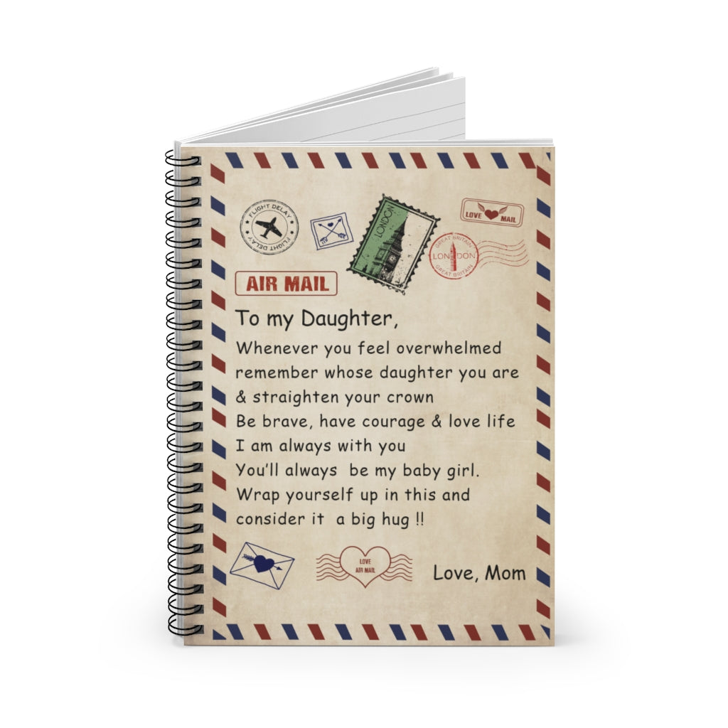 Spiral Notebook Meaningful Gifts -to My Daughter, Gift From Mom. Love Daughter, Gift Daughter Gift Family Ruled Line