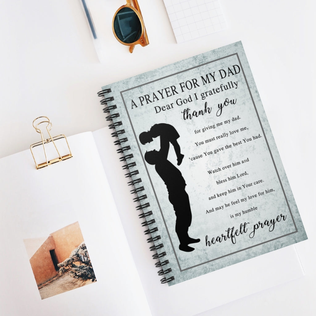 Spiral Notebook Customized to My Dad Notebook from Son A prayer for my Dad Dear God I Grarefuly Thank you for giving me my Dad