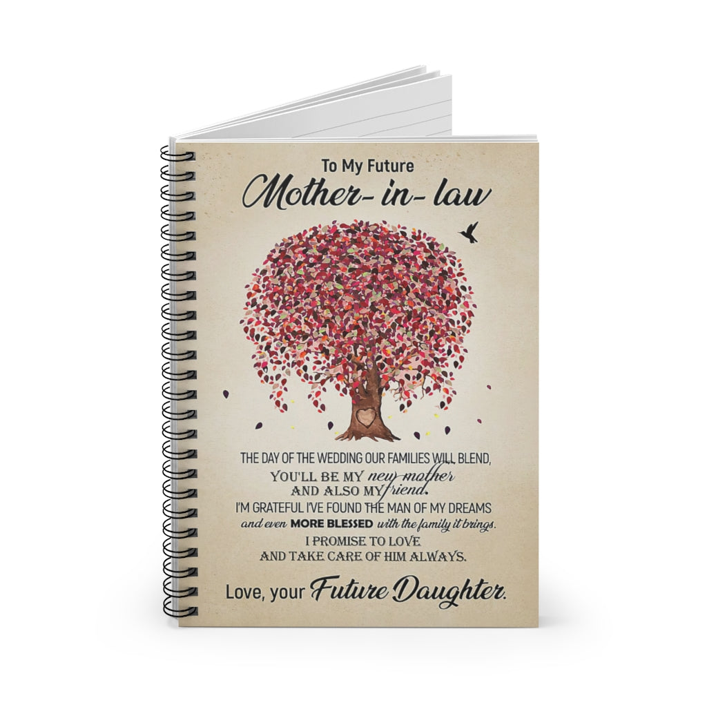 Spiral Notebook TO MY FUTURE MOTHER-IN-LAW FROM FUTURE DAUGHTER IN LAW - PRINT POSTER WALL ART HOME DECOR-gigapixel