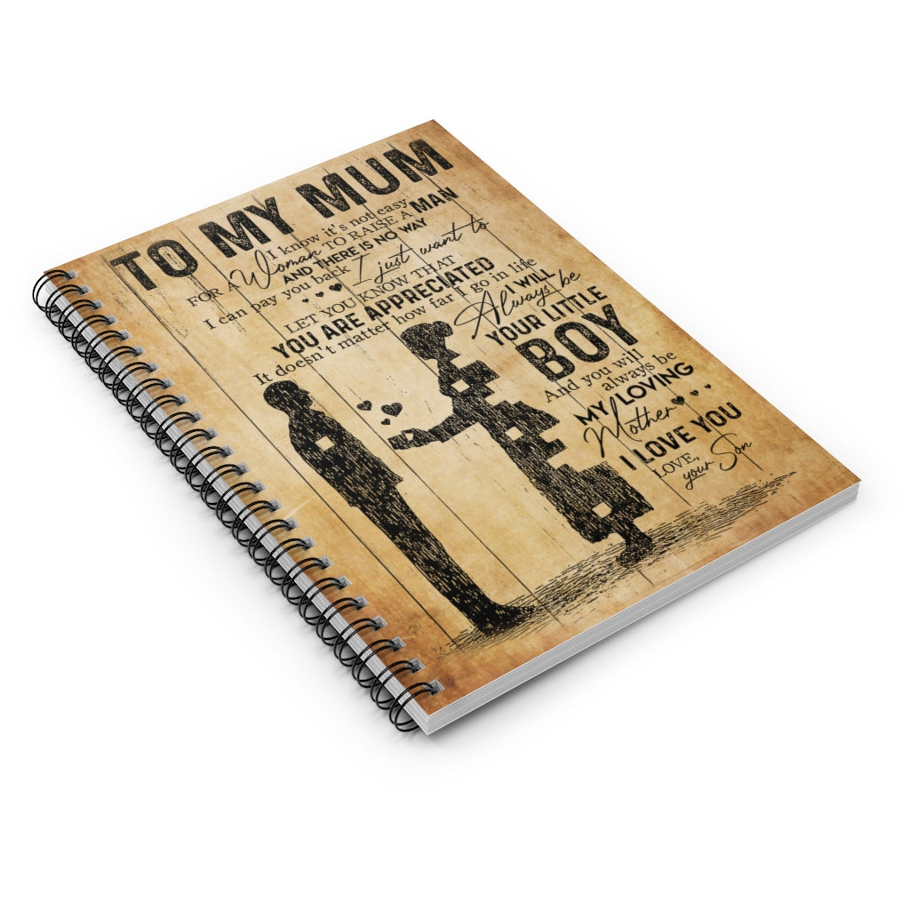 Spiral Notebook To My Mum I Know It’s Not Easy For A Woman To Raise A Man Gift On Birthday Smart Notebook Inspirational to My Mum
