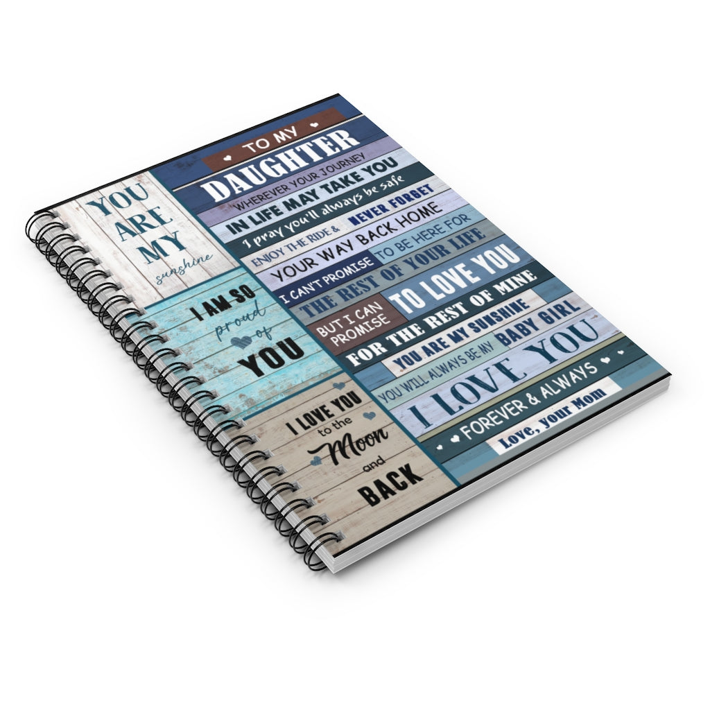 Spiral Notebook To My Daughter You are My Sunshine I am so Proud of You from mom for Kids Ruled Line