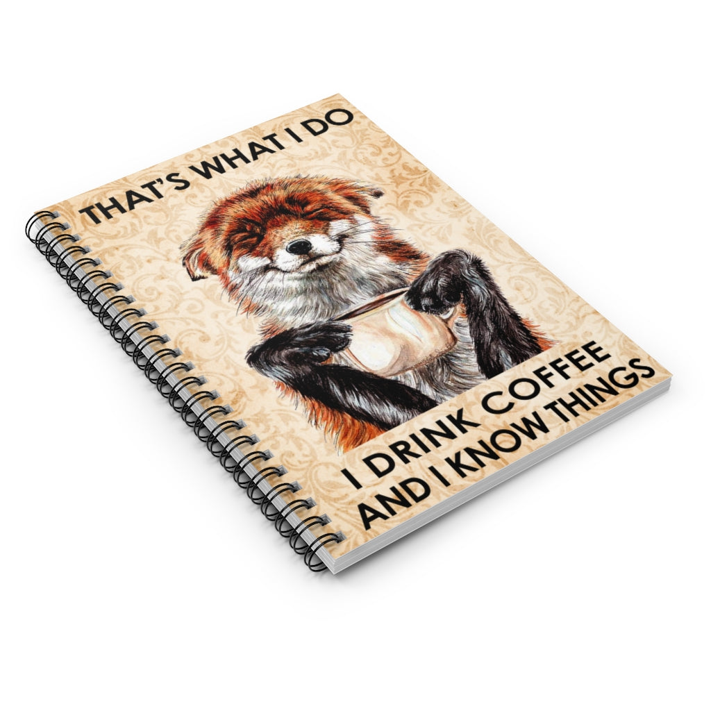 Spiral Notebook to My Grandson That’s What I Do I Drink Coffee and I Know Things Fox and Coffee Best Gifts Ruled Line