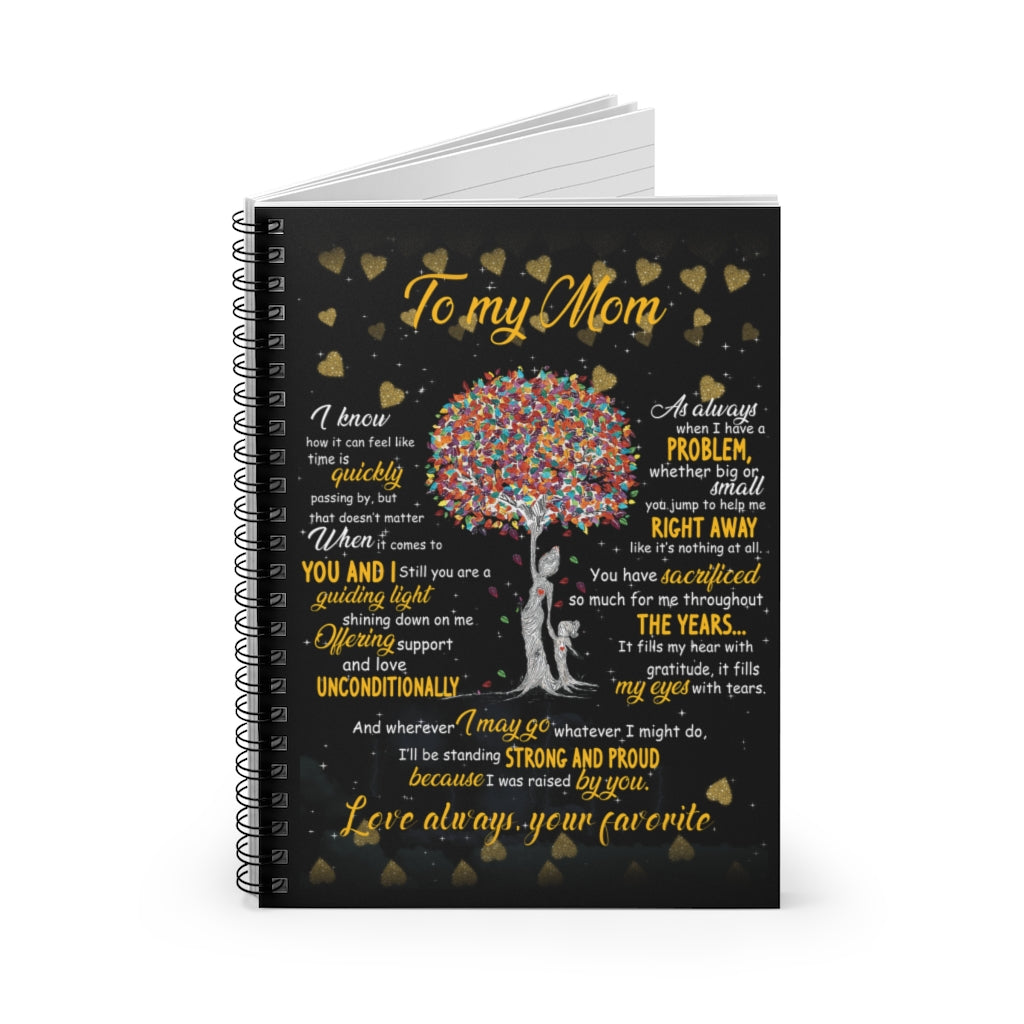 Spiral Notebook -To my Mom I know how it can feel like time is quickly passing by, but that doesn't matter Personalized Gift Stationery Gift Ruled Line