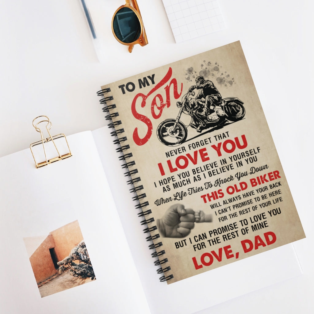 Spiral Notebook - Ruled Line Awesome Quote Old Biker Dad to My Son Never Forget That I Love You - Gift Family Unisex Awesome On Birthday