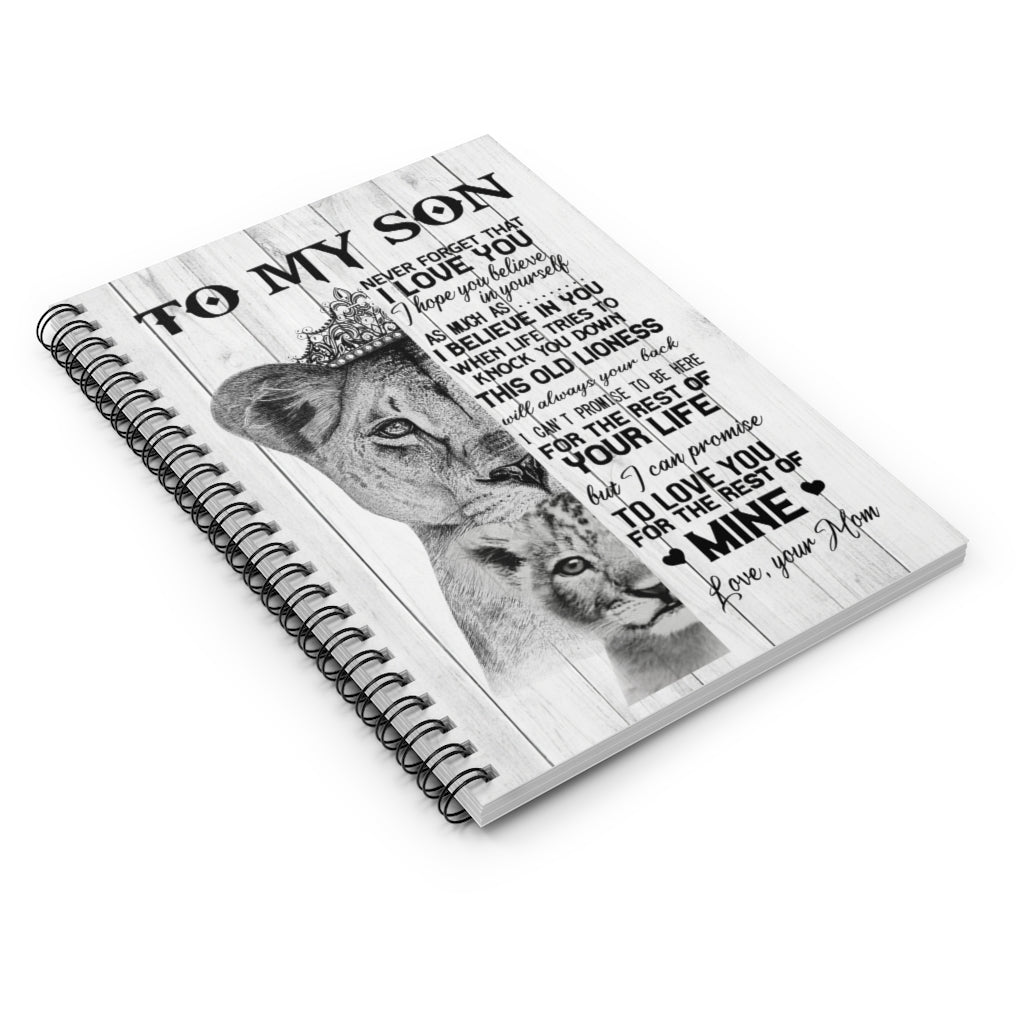 Spiral Notebook - Ruled Line Meaningful Gifts Quote Lion from Mom to My Son Never Forget That I Love You Believe in Yourself Stationery Gift