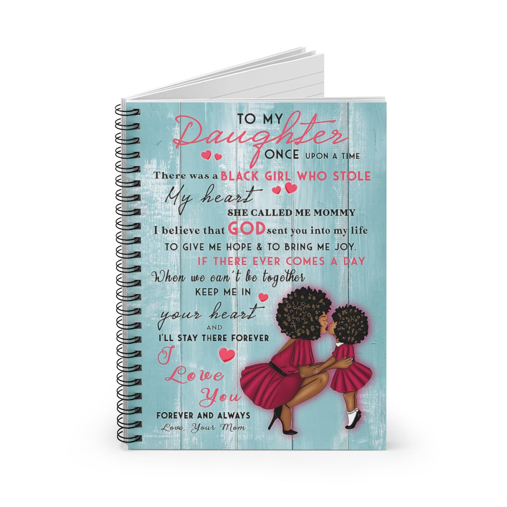 Spiral Notebook To My Daughter There Was A Black Girl Who Stole My Heart Love Your Mom Gift Ideas Gift On Birthday Smart Notebook School Smart Spiral Composit