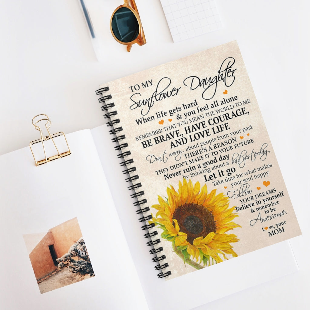 Spiral Notebook To My Sunflower Daughter You Mean The World To Me Mum Gift Personalized Gift 118 Sheets Gift Ideas