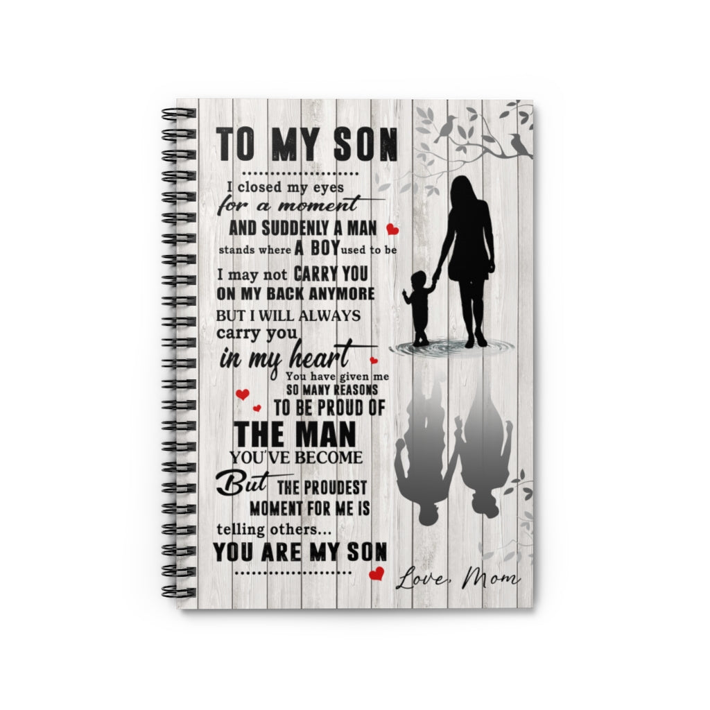 Spiral Notebook to My Son I Closed My Eyes for A Moment and Suddenly A Man Stands– Son Birthday Gift Gift Family Unisex Awesome On Birthday Ruled Line