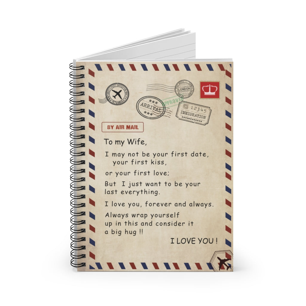 Spiral Notebook - Ruled Line To My Wife Even When I'm Not Close by I Want You to Know I Love You for The Little Girl Air Mail Stationery Gift