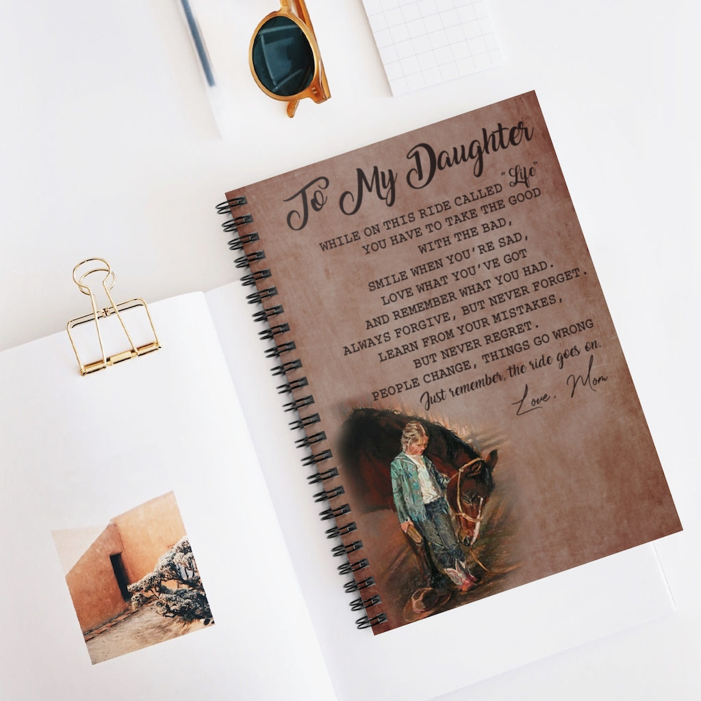 Spiral Notebook To My Daughter from Mom While on This Ride Called Life Horse – Family Friend Awesome Gifts Birthday Ruled Line