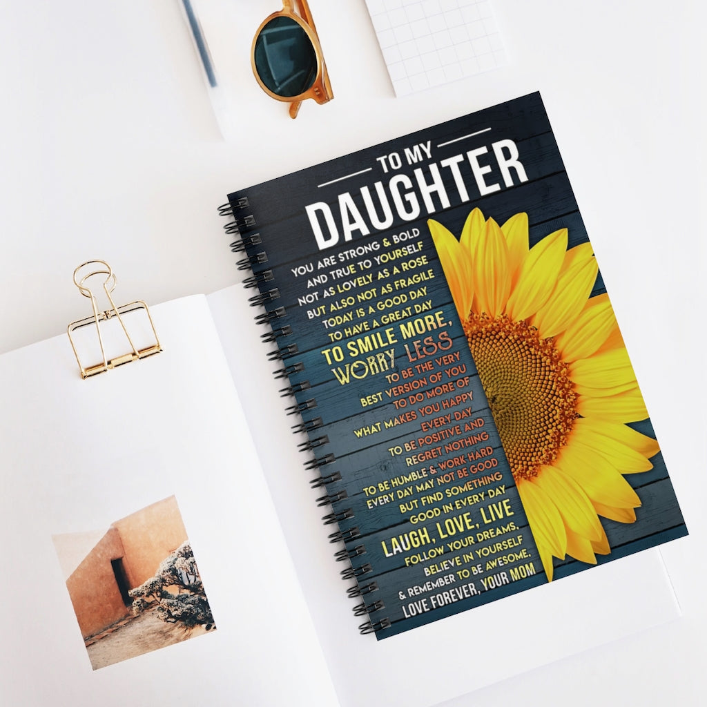 Spiral Notebook To My Daughter Believe In Yourself Love Forever Vintage Signs Gifts Woman Men For Office, Students, School Supplies