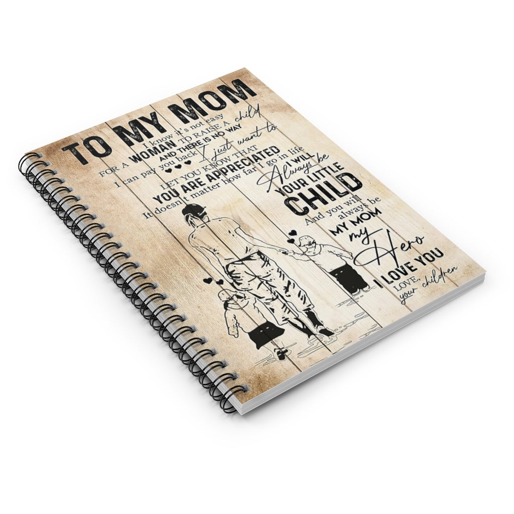 Spiral Notebook TO MY MOM WILL ALWAYS BE YOUR LITTLE CHILD-gigapixel