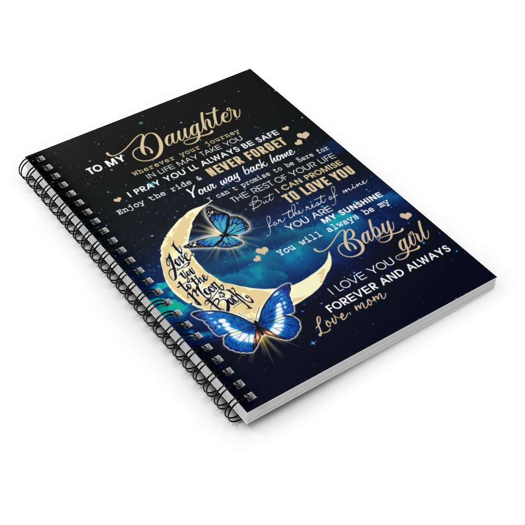 Spiral Notebook Personalized to My Daughter Love You to The Moon and Back from Mom Butterfly Gifts for Daughter Gift Ideas for Loved Ones Ruled Line