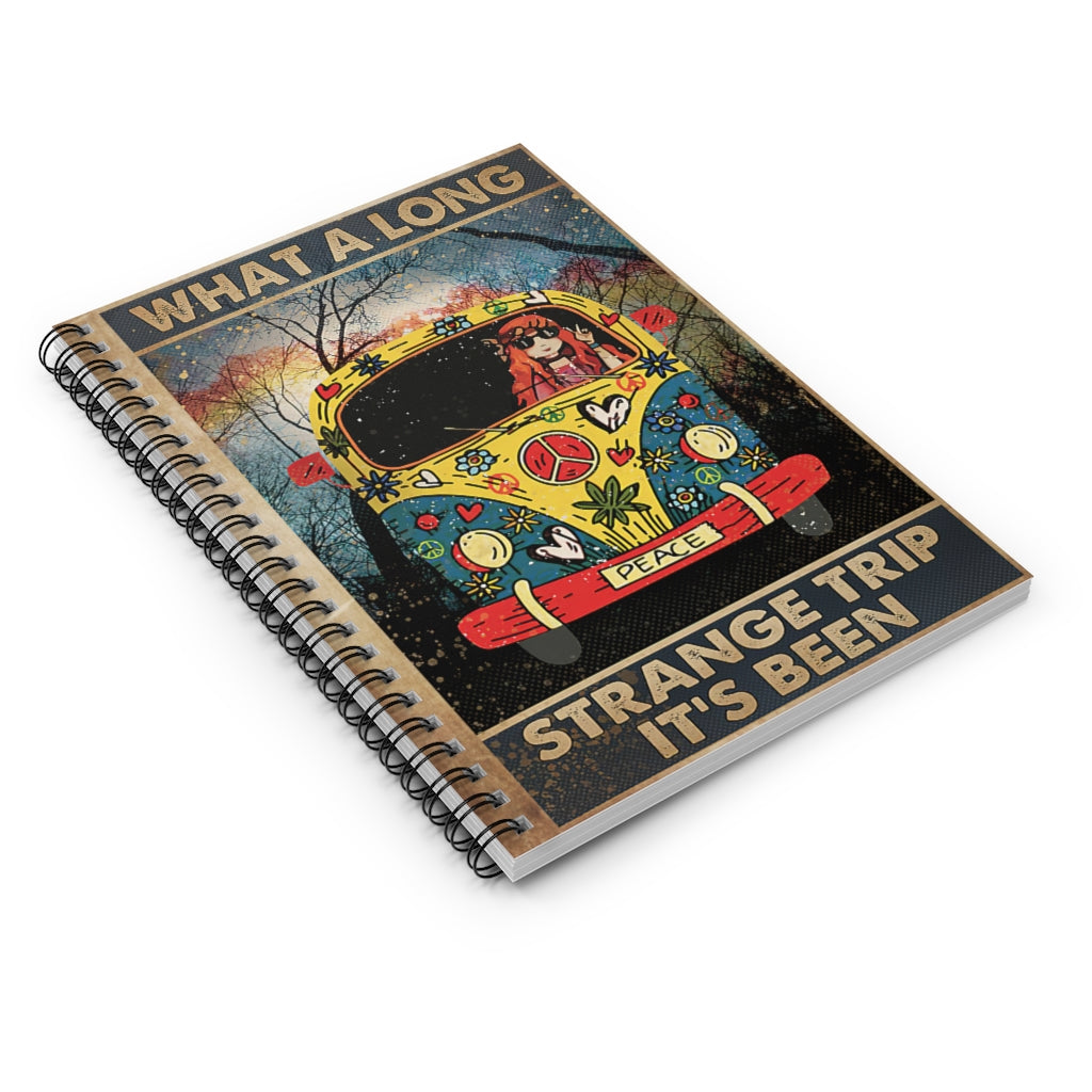 Spiral Notebook What A Long Strange Trip It's Been Hippie For Office, Students, School Supplies Writing Notebook 118 Pages