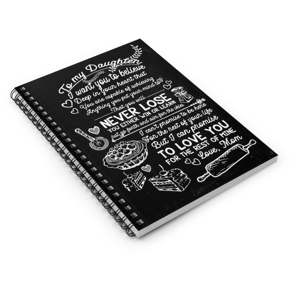 Spiral Notebook My Daughter I Want You To Believe Deep In Your Heart Family Friend Gift Unisex Awesome Happy Birthday Gift 118 Pages Lined Notebook