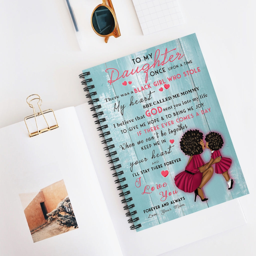 Spiral Notebook To My Daughter There Was A Black Girl Who Stole My Heart Love Your Mom Gift Ideas Gift On Birthday Smart Notebook School Smart Spiral Composit