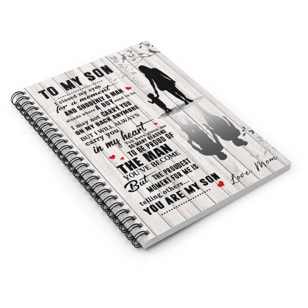 Spiral Notebook to My Son I Closed My Eyes for A Moment and Suddenly A Man Stands– Son Birthday Gift Gift Family Unisex Awesome On Birthday Ruled Line