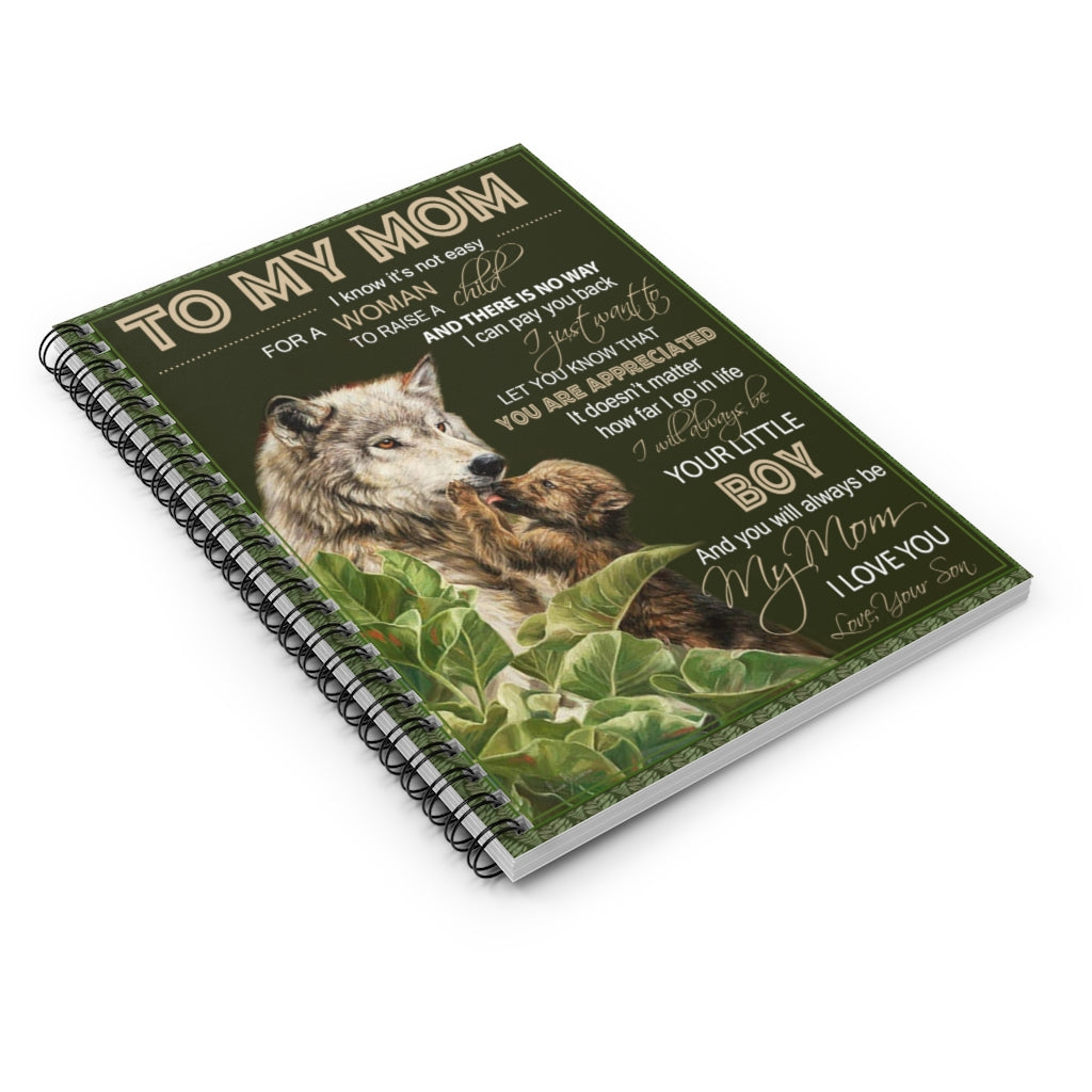 Spiral Notebook Premium From Your Son To My Mom I Know It’s Not Easy For A Woman To Raise A Child Wolf– Premium Gift Family Awesome On Christmas Ruled Line
