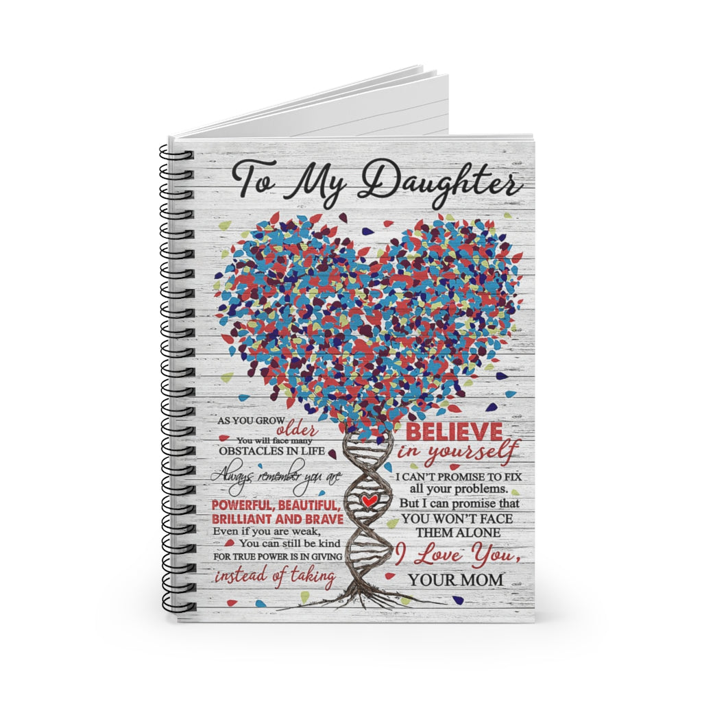 Spiral Notebook To My Daughter Always Remember You Are Beautiful I Love You Mom Family Friend Gift Unisex Awesome Happy Birthday Gift Writing Notebook 118 Pages