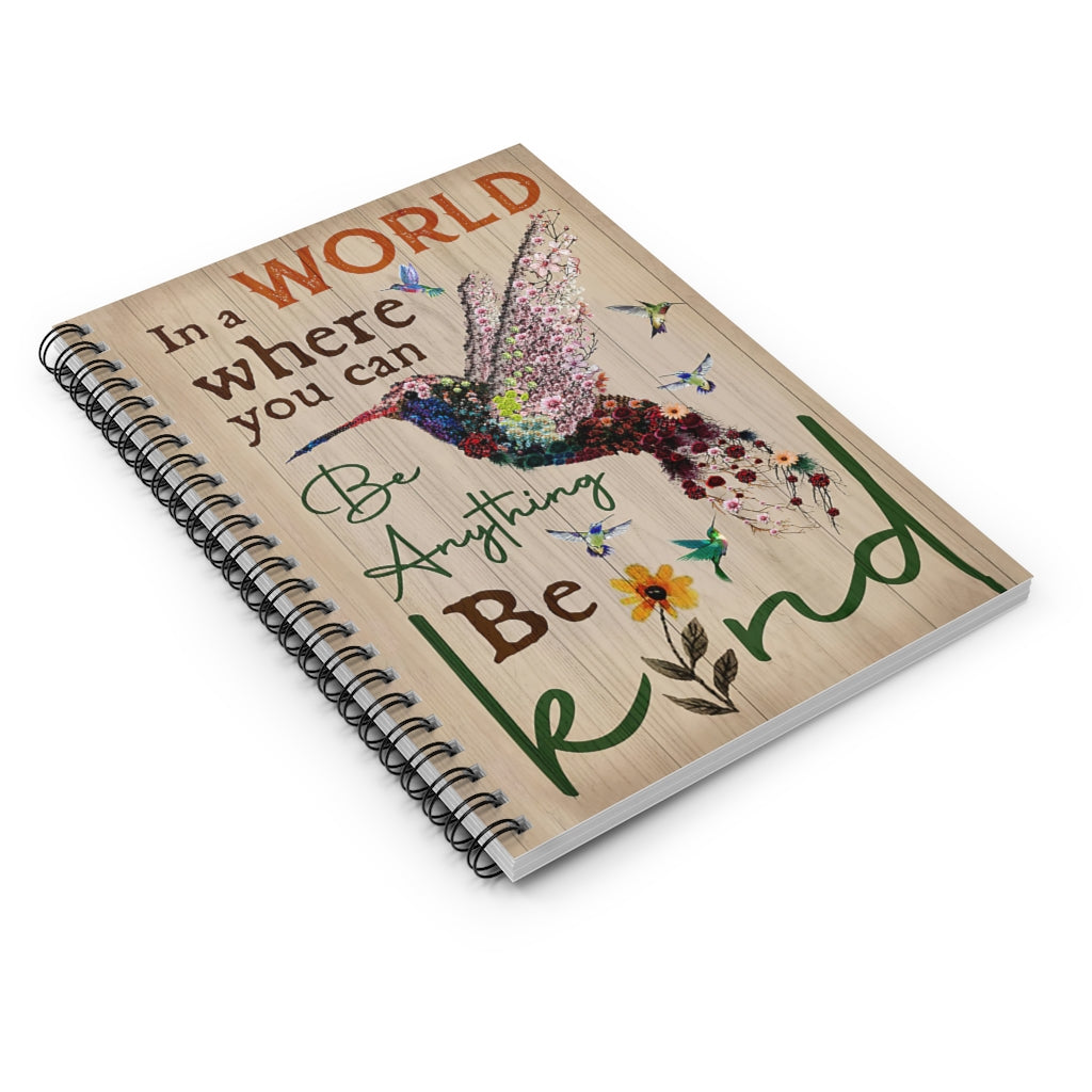 Spiral Notebook - Ruled Line Hummingbird Where You Can Be Anything Spiral Bound Notebook 6x8 for Writing Mum Gift