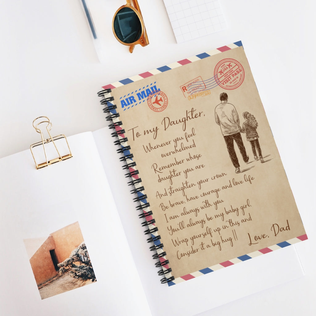 Spiral Notebook Meaningful Gifts from Dad to My Daughter Whenever You Feel Overwhelmed Mail On Christmas, Birthday, Holiday Ruled Line