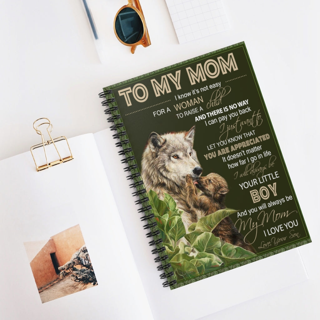 Spiral Notebook Premium From Your Son To My Mom I Know It’s Not Easy For A Woman To Raise A Child Wolf– Premium Gift Family Awesome On Christmas Ruled Line