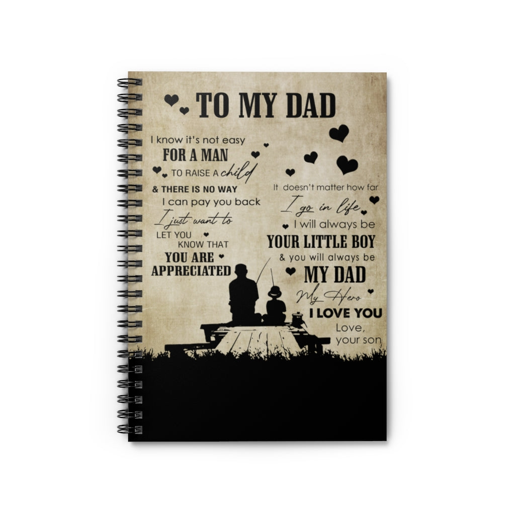 Spiral Notebook Meaningful Quote Notebook To My Daughter Fishing To My Dad I Know It’s Not Easy For A Man To Raise A Child Ruled Line