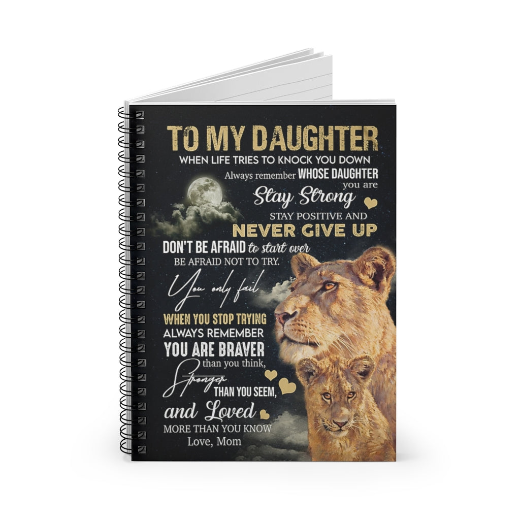 Spiral Notebook TO MY DAUGHTER NEVER GIVE UP LION MOM-gigapixel